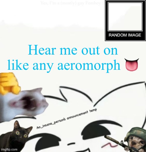 We taking flight with this one | Hear me out on like any aeromorph 👅 | image tagged in my lil announcement | made w/ Imgflip meme maker