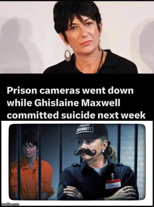 G-max is going down fast | image tagged in hillary,maxwell,suicide | made w/ Imgflip meme maker
