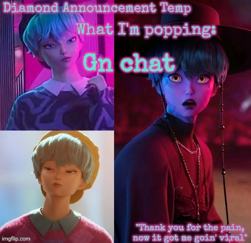 Going to bed at 12:50 a.m, as per usual | Gn chat | image tagged in diamond's baby saja temp | made w/ Imgflip meme maker