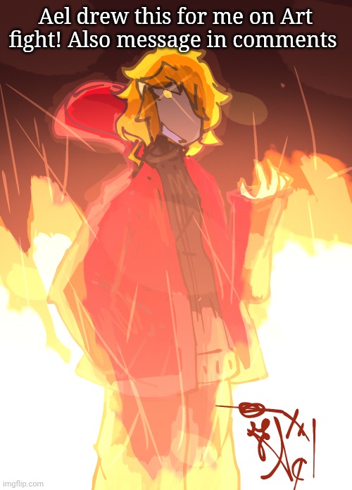 Ael drew this for me on Art fight! Also message in comments | made w/ Imgflip meme maker