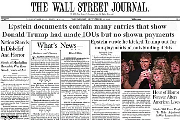 Wall Street Journal Trump in Epstein flies | image tagged in trump stiffed epstein,president pedophile,another perfect serect,birthday book,epsteingate,wall st journal epstein files | made w/ Imgflip meme maker