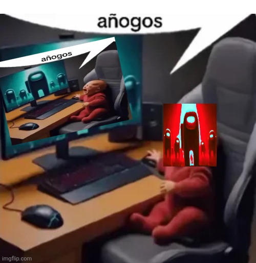anogos | image tagged in anogos | made w/ Imgflip meme maker