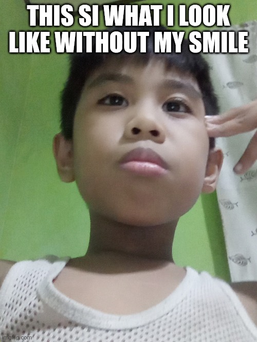 THIS SI WHAT I LOOK LIKE WITHOUT MY SMILE | made w/ Imgflip meme maker