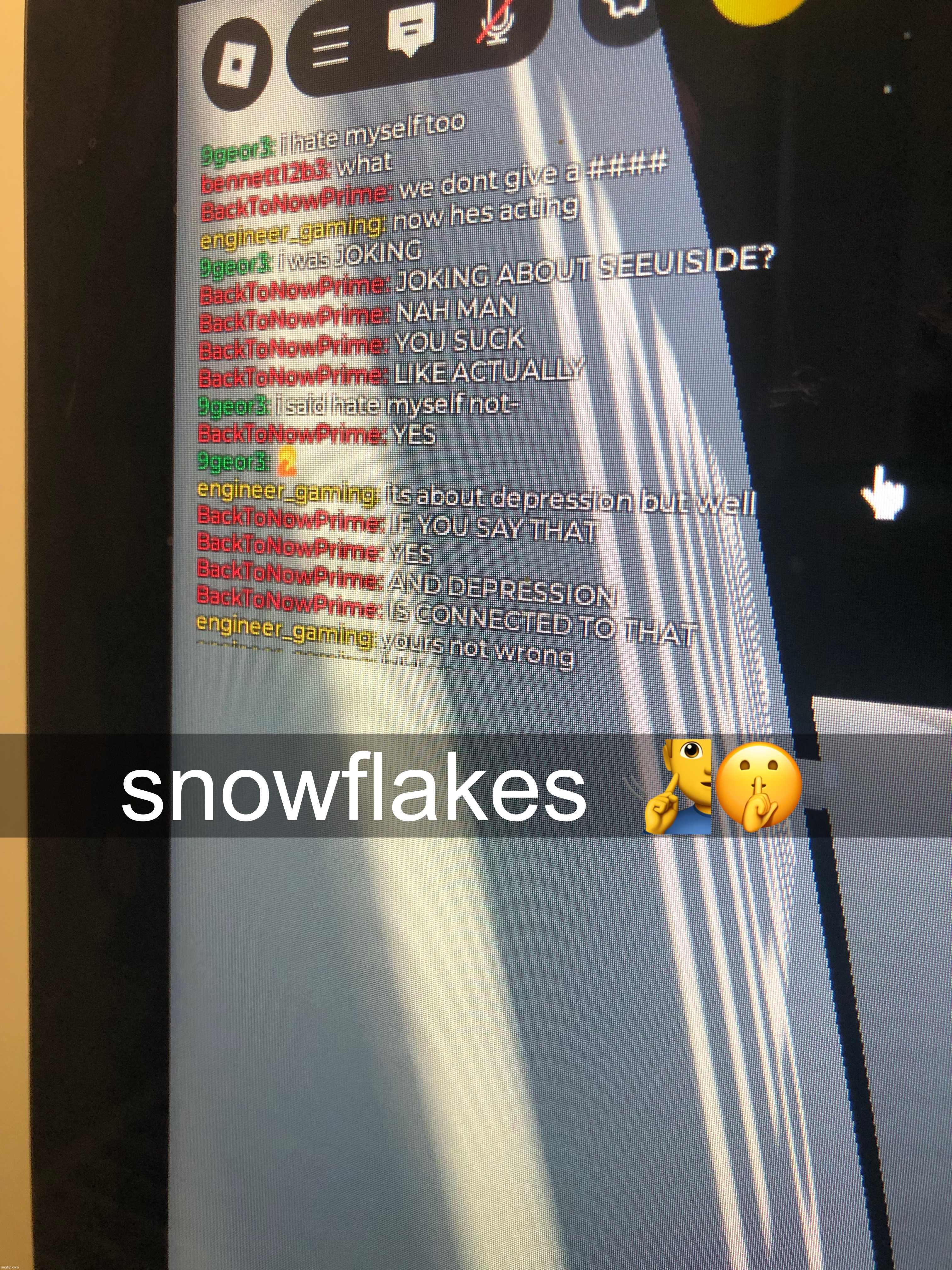 snowflakes 🧏‍♂️🤫 | made w/ Imgflip meme maker