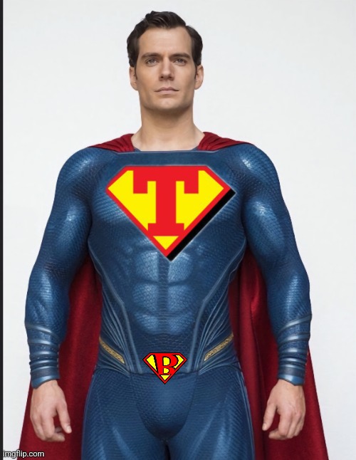 High T sigmalpha protein God! Ultra masc power top doggy BASEDoid Tuperman! | image tagged in action movies,silly,superman | made w/ Imgflip meme maker