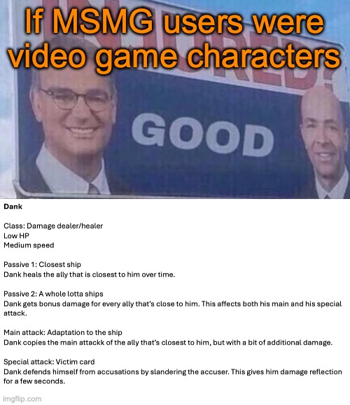 Now that I'm back in Germany I can continue ts | If MSMG users were video game characters | image tagged in injured good announcement | made w/ Imgflip meme maker