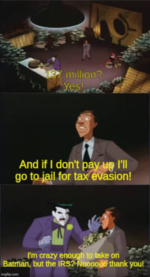 Joker scrd of IRS more than Batman lols | image tagged in joker | made w/ Imgflip meme maker