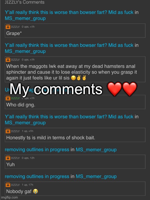 My comments ❤️❤️ | made w/ Imgflip meme maker