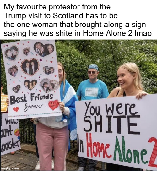The Epstein files are down the hall and to the left | My favourite protestor from the Trump visit to Scotland has to be the one woman that brought along a sign saying he was shite in Home Alone 2 lmao | made w/ Imgflip meme maker