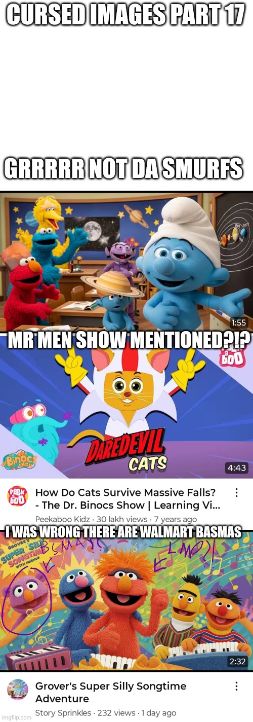 Cursed images part 17 walmart basma edition | CURSED IMAGES PART 17; GRRRRR NOT DA SMURFS; MR MEN SHOW MENTIONED?!? I WAS WRONG THERE ARE WALMART BASMAS | image tagged in cursed image,smurfs,mr men,little miss,sesame street,oh wow are you actually reading these tags | made w/ Imgflip meme maker