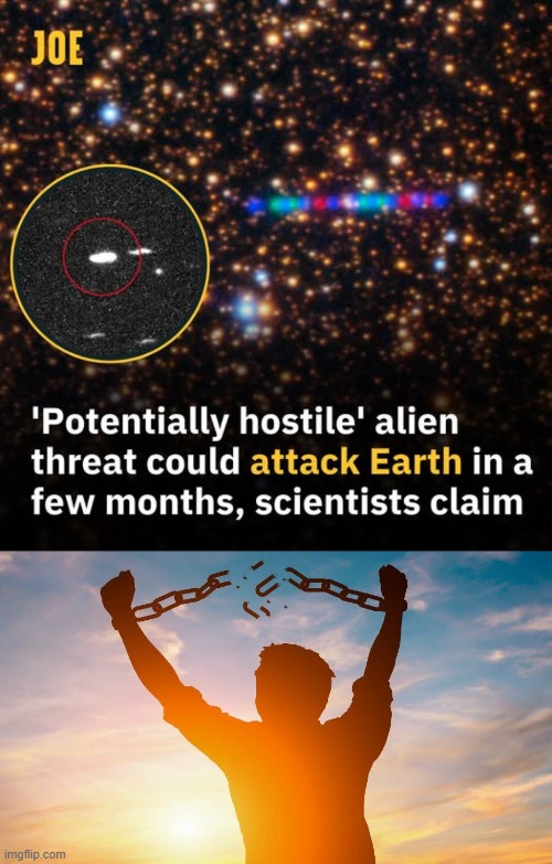 This is not an alien invasion, its a rescue mission. | image tagged in breaking chains | made w/ Imgflip meme maker