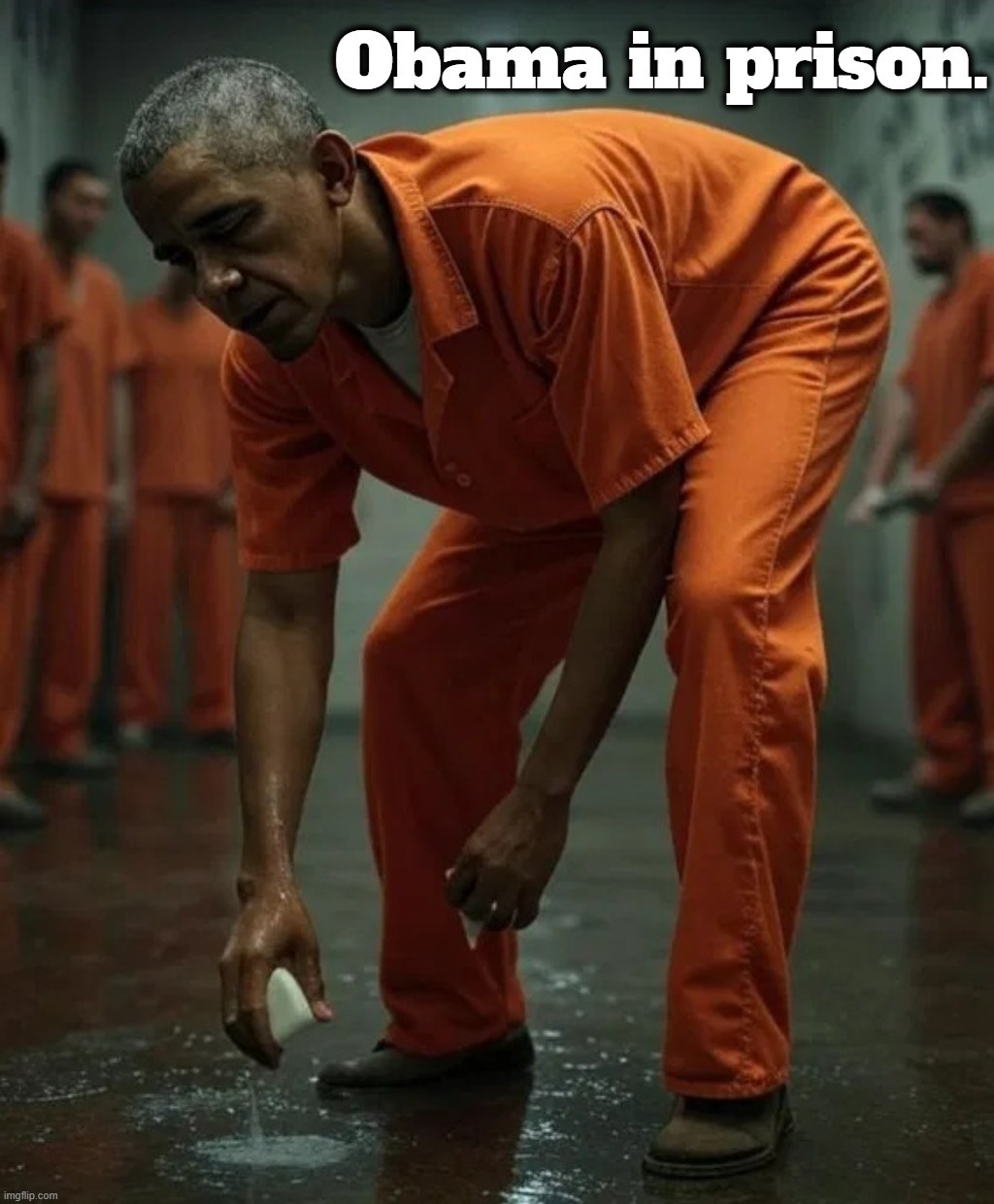 Shower with your coveralls on, and don't bend over to pick-up the soap! | image tagged in barack obama,prison,crooked obama,obama for prison,gallows humor,twerking | made w/ Imgflip meme maker
