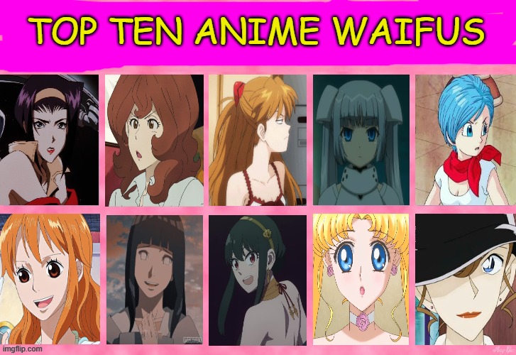 top ten anime waifus | TOP TEN ANIME WAIFUS | image tagged in top 10 blank waifus,anime,manga,redheads,brunette,anime girl | made w/ Imgflip meme maker