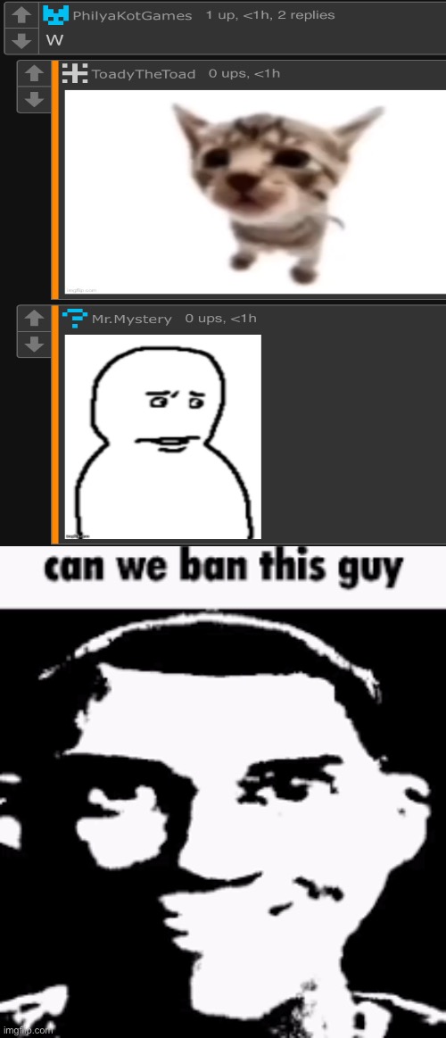 Dude, that’s so fucked up of you to say that… | image tagged in can we ban this guy | made w/ Imgflip meme maker