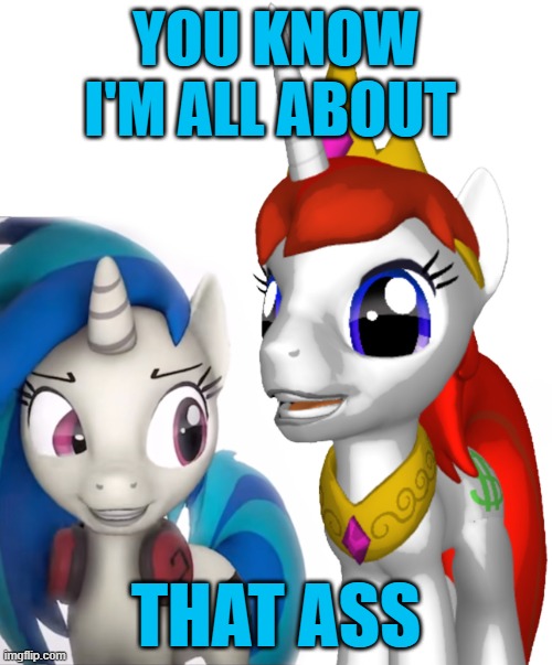 You Know I'm All About That Ass | YOU KNOW I'M ALL ABOUT; THAT ASS | image tagged in l money x vinyl scratch all about that bass 1,my little pony friendship is magic,l money,vinyl scratch,my little pony | made w/ Imgflip meme maker