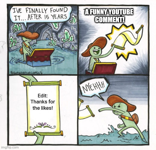 It genuinely ruins the comment | A FUNNY YOUTUBE
 COMMENT! Edit:
Thanks for the likes! | image tagged in memes,the scroll of truth | made w/ Imgflip meme maker