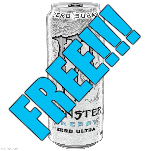 Click for a free monster energy | FREE!!! | made w/ Imgflip meme maker