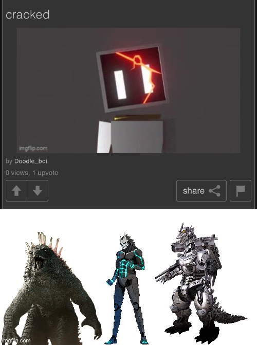@Doodle_Boi, if you do a Godzilla, Kaiju No.8, or Kiryu animation that would be dope asf | made w/ Imgflip meme maker