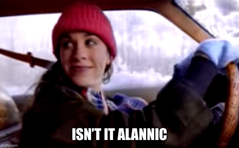 It’s a free ride, when you’ve already paid | ISN’T IT ALANNIC | image tagged in alanis morisette ironic,ironic | made w/ Imgflip meme maker
