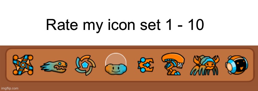 Rate my icon set 1 - 10 | made w/ Imgflip meme maker