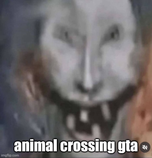crackler | animal crossing gta | image tagged in crackler | made w/ Imgflip meme maker