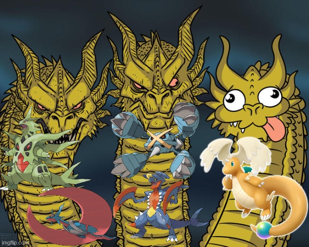 Mega Evolved Pseudo-Legendaries looking intimidating | image tagged in three-headed dragon,memes,funny,pokemon | made w/ Imgflip meme maker