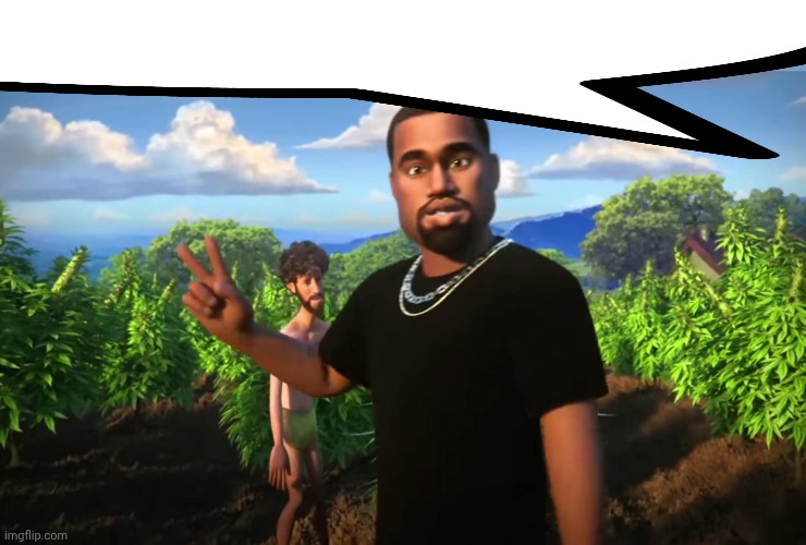 And I'm Kanye West | image tagged in and i'm kanye west | made w/ Imgflip meme maker