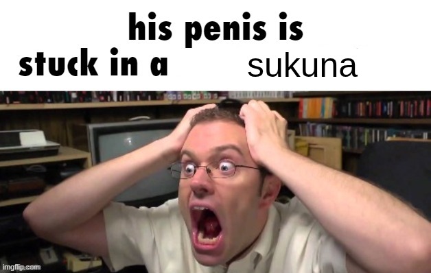 is stuck in a | sukuna | image tagged in is stuck in a | made w/ Imgflip meme maker