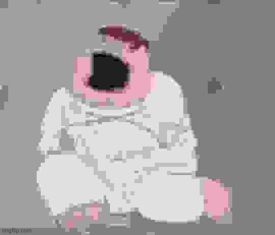 Peter Griffin insane asylum | image tagged in peter griffin insane asylum | made w/ Imgflip meme maker