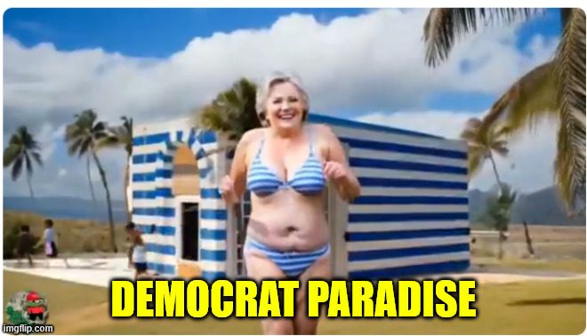 DEMOCRAT PARADISE | made w/ Imgflip meme maker