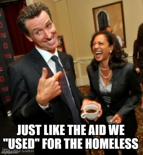 JUST LIKE THE AID WE "USED" FOR THE HOMELESS | made w/ Imgflip meme maker