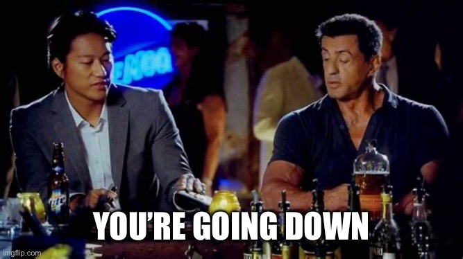 YOU’RE GOING DOWN | made w/ Imgflip meme maker