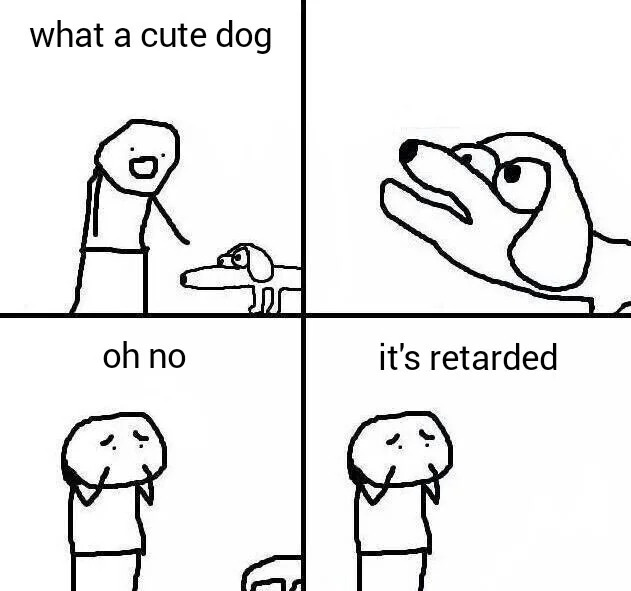 Cute dog It's retarded Blank Meme Template