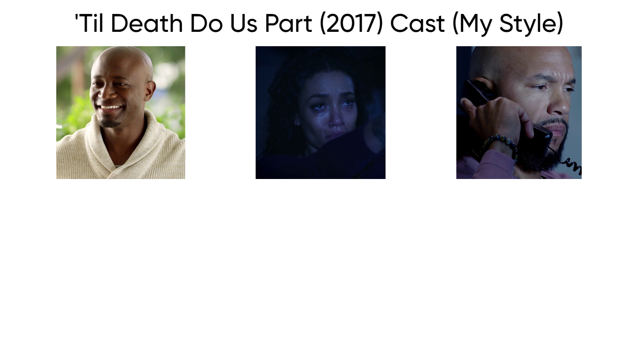 'Til Death Do Us Part (2017) Cast (My Style) Blank Meme Template