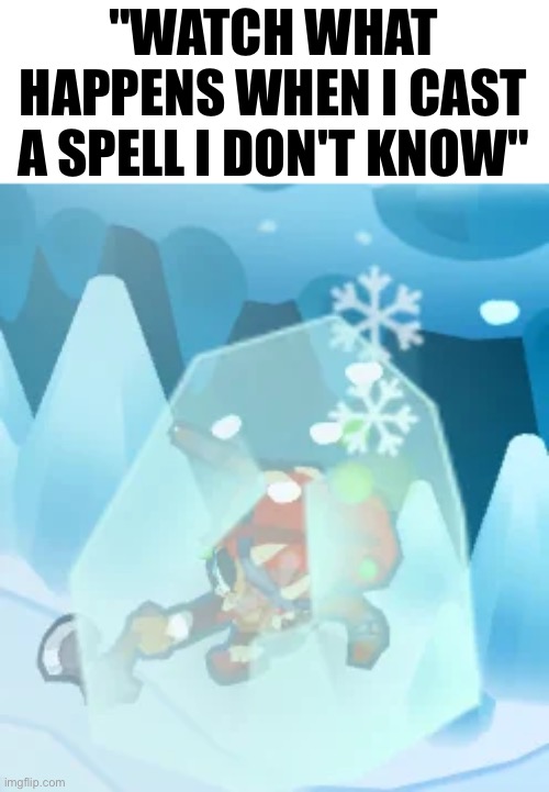 "WATCH WHAT HAPPENS WHEN I CAST A SPELL I DON'T KNOW" | made w/ Imgflip meme maker