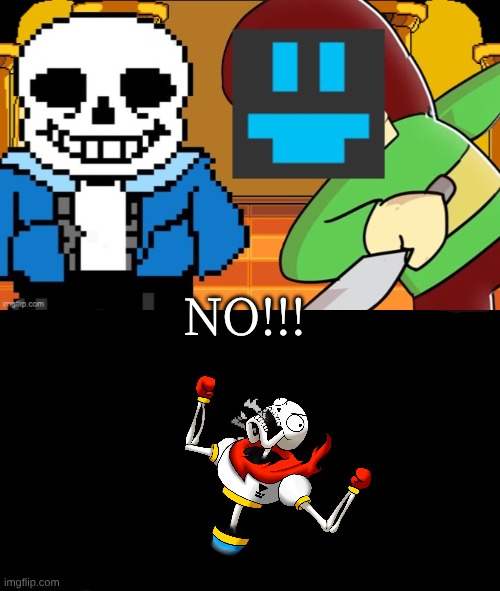 WHY?!?! WHY!!!! | NO!!! | image tagged in flowey_the_memer kills sans | made w/ Imgflip meme maker