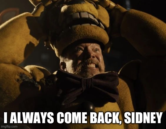Imagine Scream x FNaF | I ALWAYS COME BACK, SIDNEY | image tagged in william afton i always come back scene,scream,stab,fnaf,stu macher,william afton | made w/ Imgflip meme maker