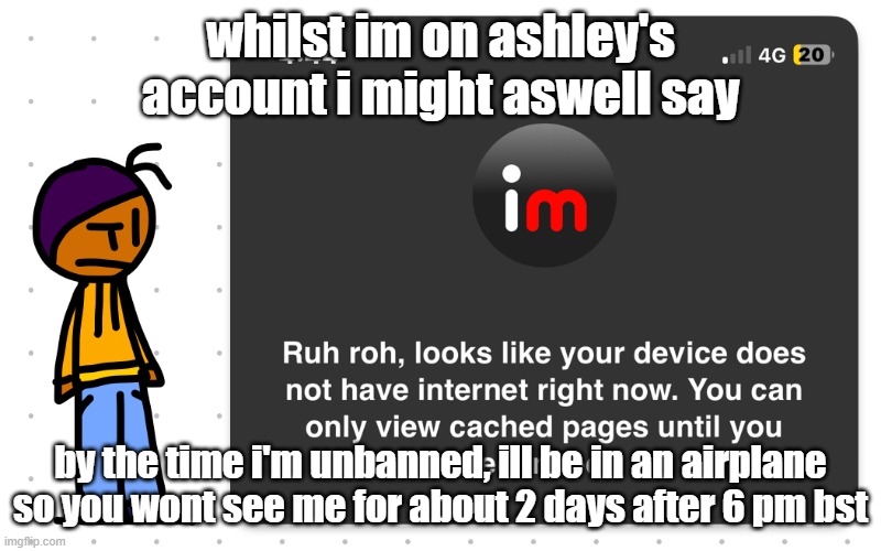 :man breaking chains image: | whilst im on ashley's account i might aswell say; by the time i'm unbanned, ill be in an airplane so you wont see me for about 2 days after 6 pm bst | image tagged in guh | made w/ Imgflip meme maker