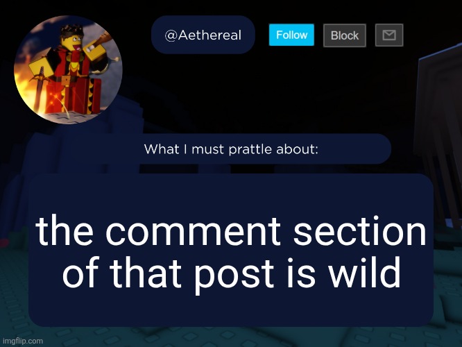 aethereal's forsaken template | the comment section of that post is wild | image tagged in aethereal's forsaken template | made w/ Imgflip meme maker