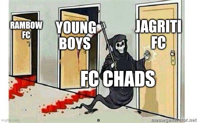 Grim Reaper Knocking Door | JAGRITI FC; RAMBOW FC; YOUNG BOYS; FC CHADS | image tagged in grim reaper knocking door | made w/ Imgflip meme maker