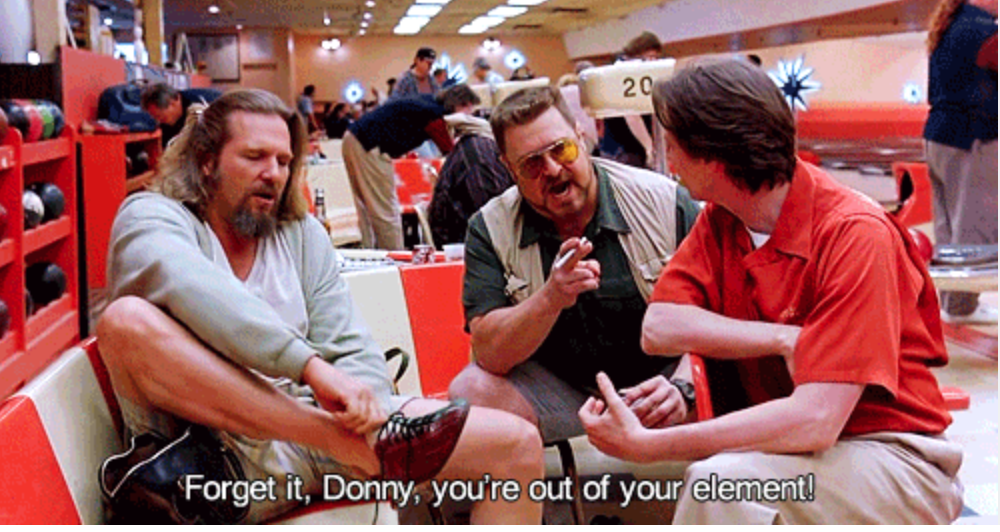 Lebowski out of your element Blank Meme Template