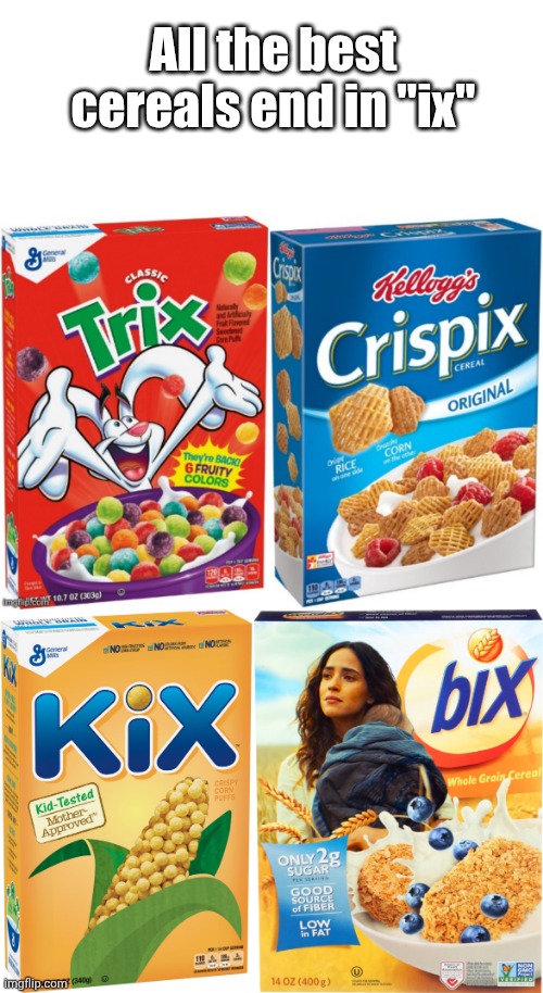 The four horsemen | All the best cereals end in "ix" | image tagged in bix cereal,four horsemen,andor | made w/ Imgflip meme maker