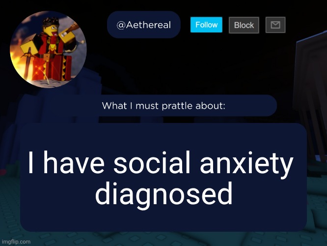 hurray..... okay I need to get a life | I have social anxiety 
diagnosed | image tagged in aethereal's forsaken template | made w/ Imgflip meme maker