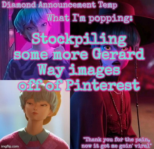 I love how he's taking care of himself, he looks great! ♡♡ | Stockpiling some more Gerard Way images off of Pinterest | image tagged in diamond's baby saja temp | made w/ Imgflip meme maker
