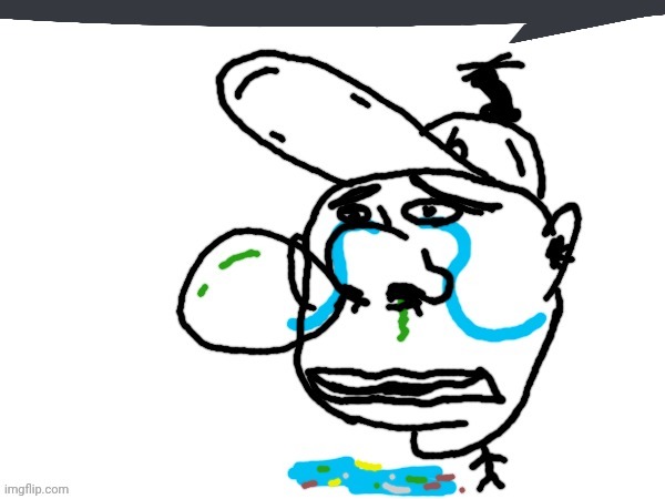 . | image tagged in disgusting crying | made w/ Imgflip meme maker