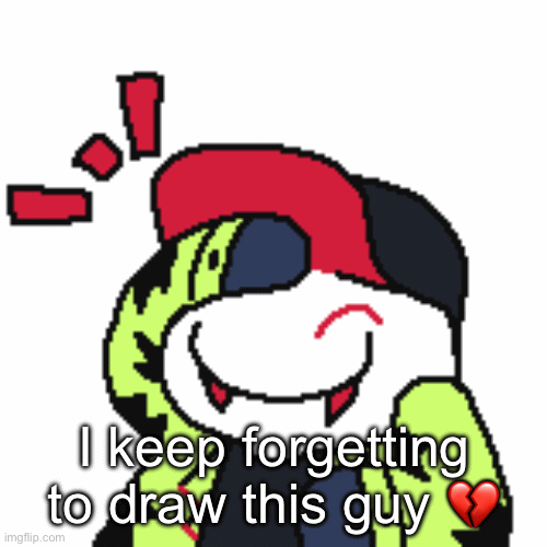 I thought I downloaded the gif version but apparently not. Idk why | I keep forgetting to draw this guy 💔 | image tagged in gifs | made w/ Imgflip images-to-gif maker