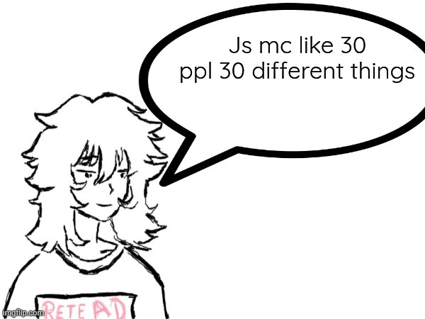 Last one to reply likes kids | Js mc like 30 ppl 30 different things | image tagged in woman speaking shit | made w/ Imgflip meme maker