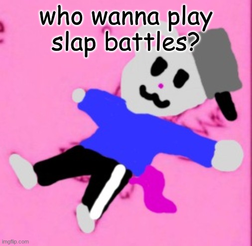 mark :3 | who wanna play slap battles? | image tagged in mark 3 | made w/ Imgflip meme maker