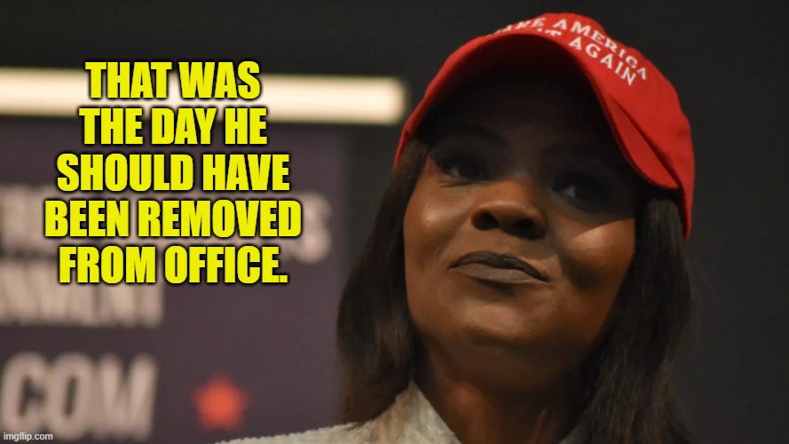 THAT WAS THE DAY HE SHOULD HAVE BEEN REMOVED FROM OFFICE. | made w/ Imgflip meme maker