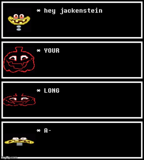 le jackenstein (Undertale #122) | made w/ Imgflip meme maker